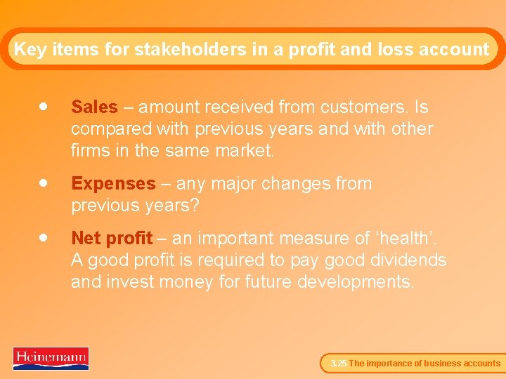 Key items for stakeholders in a profit and loss account · Sales – amount