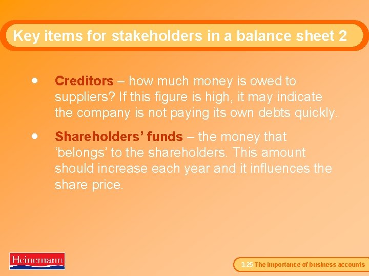 Key items for stakeholders in a balance sheet 2 · Creditors – how much