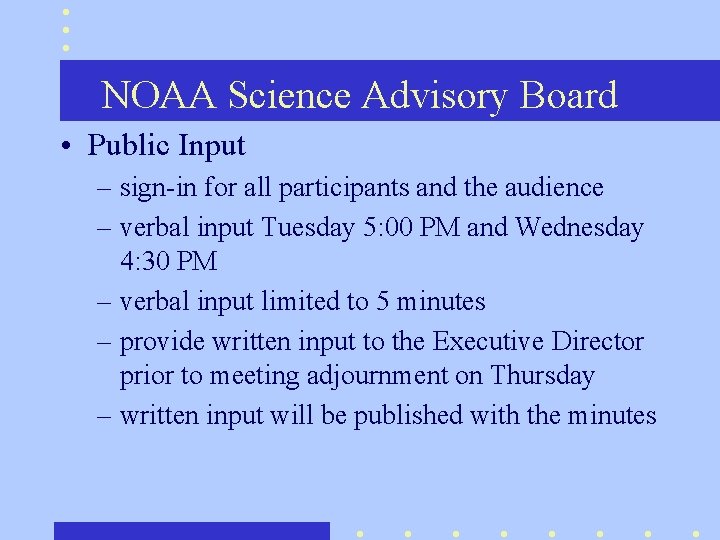 NOAA Science Advisory Board • Public Input – sign-in for all participants and the