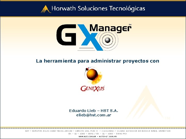 La herramienta para administrar proyectos con Eduardo Lieb – HST S. A. elieb@hst. com.
