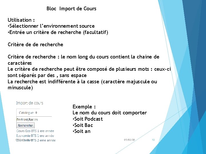 Bloc Import de Cours Utilisation : • Sélectionner l’environnement source • Entrée un critère