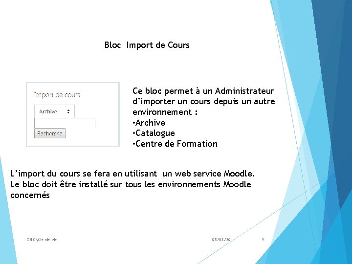 Bloc Import de Cours Ce bloc permet à un Administrateur d’importer un cours depuis