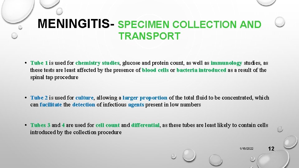 MENINGITIS- SPECIMEN COLLECTION AND TRANSPORT • Tube 1 is used for chemistry studies, glucose