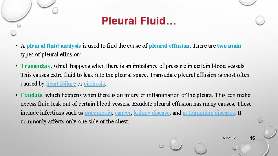 Pleural Fluid… • A pleural fluid analysis is used to find the cause of