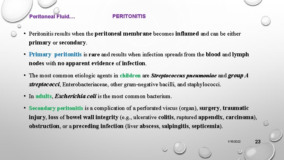 Peritoneal Fluid… PERITONITIS • Peritonitis results when the peritoneal membrane becomes inflamed and can