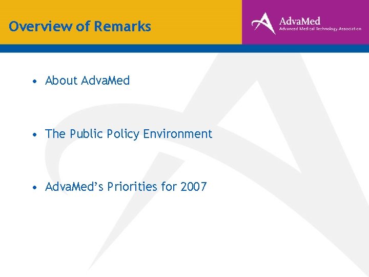 Overview of Remarks • About Adva. Med • The Public Policy Environment • Adva. Overview of Remarks • About Adva. Med • The Public Policy Environment • Adva.