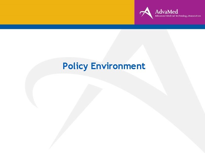 Policy Environment Policy Environment