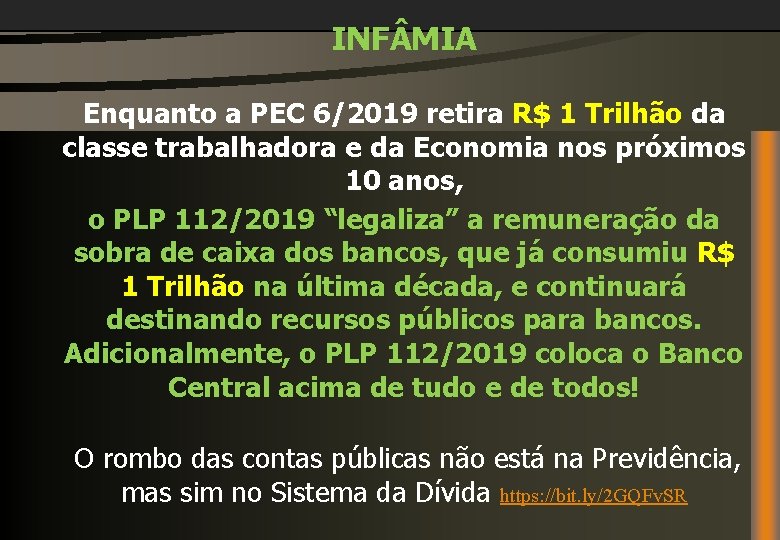 INF MIA Enquanto a PEC 6/2019 retira R$ 1 Trilhão da classe trabalhadora e