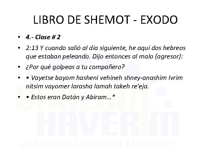 LIBRO DE SHEMOT - EXODO • 4. - Clase # 2 • 2: 13