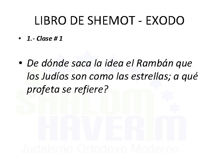 LIBRO DE SHEMOT - EXODO • 1. - Clase # 1 • De dónde