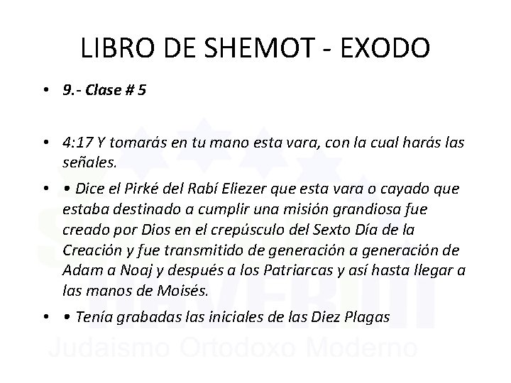 LIBRO DE SHEMOT - EXODO • 9. - Clase # 5 • 4: 17