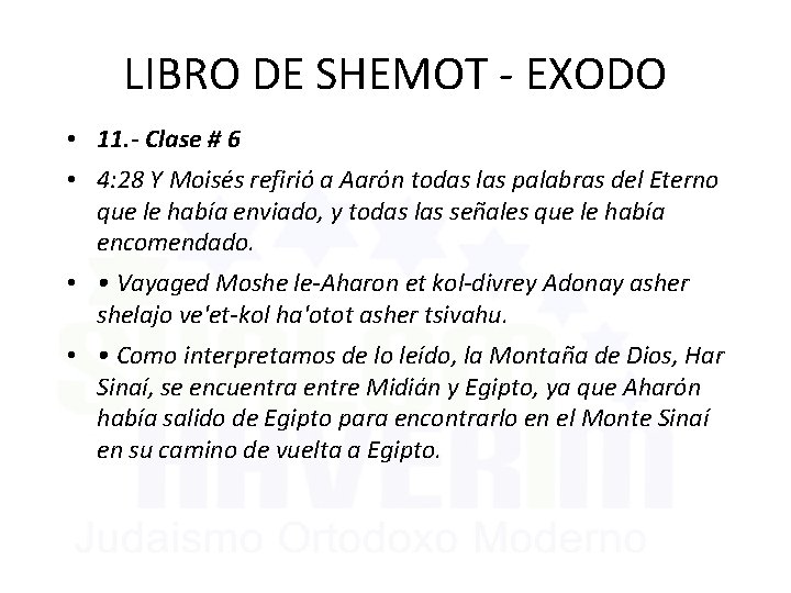 LIBRO DE SHEMOT - EXODO • 11. - Clase # 6 • 4: 28