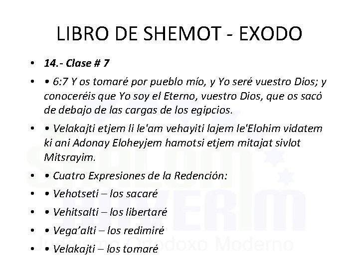 LIBRO DE SHEMOT - EXODO • 14. - Clase # 7 • • 6: