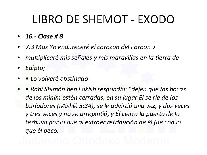 LIBRO DE SHEMOT - EXODO • 16. - Clase # 8 • 7: 3