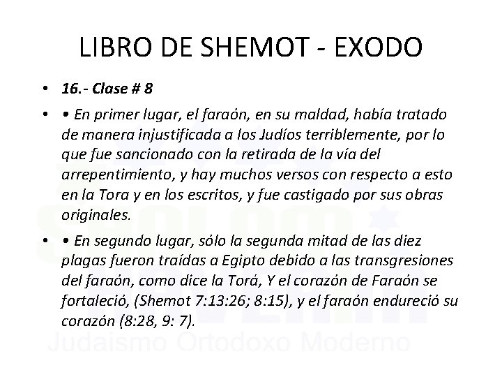 LIBRO DE SHEMOT - EXODO • 16. - Clase # 8 • • En