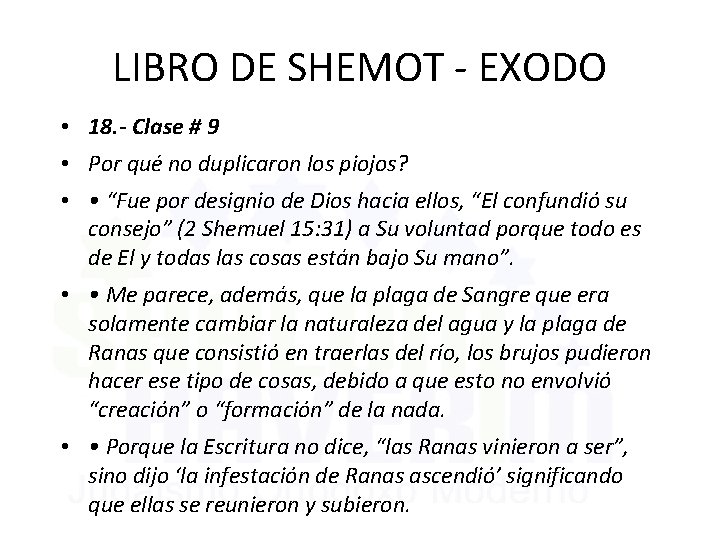 LIBRO DE SHEMOT - EXODO • 18. - Clase # 9 • Por qué