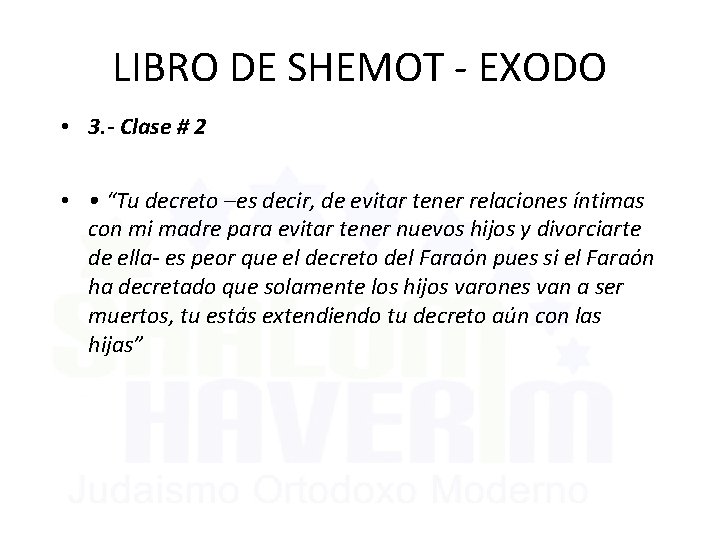 LIBRO DE SHEMOT - EXODO • 3. - Clase # 2 • • “Tu