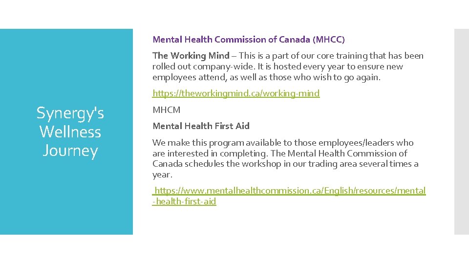 Mental Health Commission of Canada (MHCC) The Working Mind – This is a part