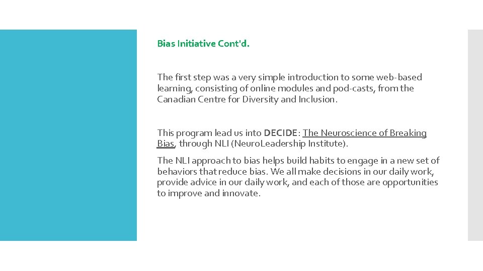 Bias Initiative Cont'd. The first step was a very simple introduction to some web-based