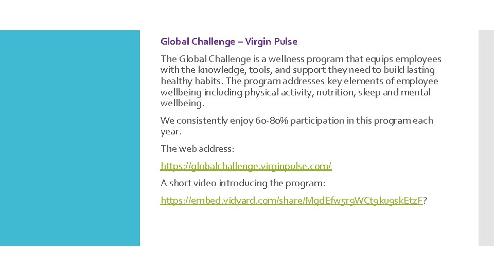 Global Challenge – Virgin Pulse The Global Challenge is a wellness program that equips