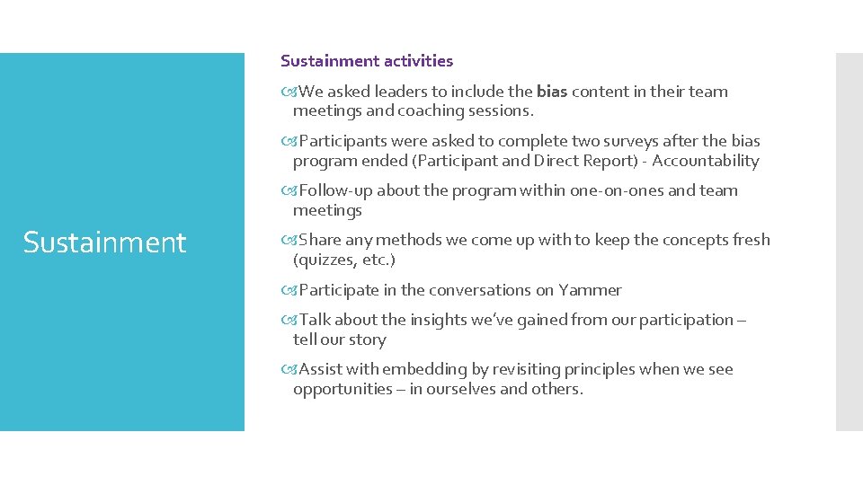 Sustainment activities We asked leaders to include the bias content in their team meetings