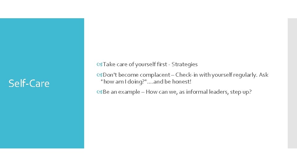  Take care of yourself first - Strategies Self-Care Don't become complacent – Check-in