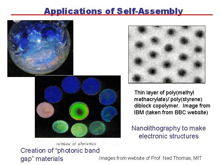 Applications of Self-Assembly Thin layer of poly(methyl methacrylate)/ poly(styrene) diblock copolymer. Image from IBM