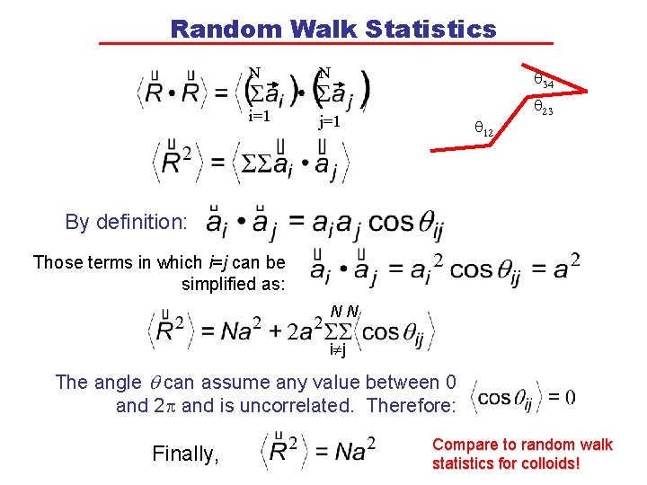 Random Walk Statistics N i=1 N q 34 j=1 q 12 q 23 By