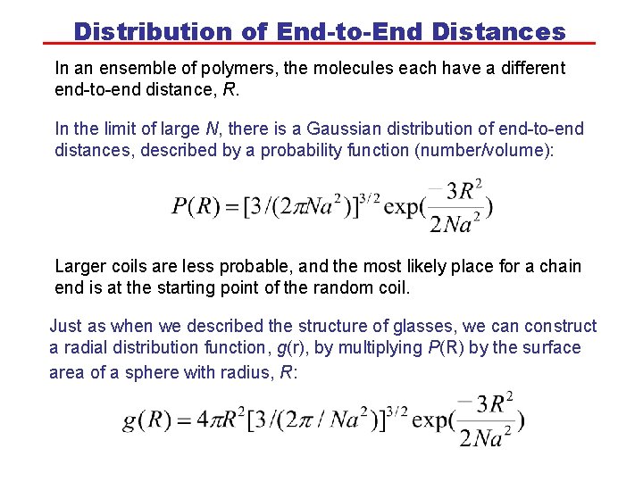 Distribution of End-to-End Distances In an ensemble of polymers, the molecules each have a