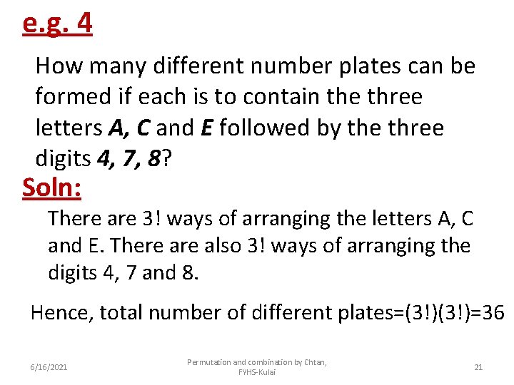 e. g. 4 How many different number plates can be formed if each is