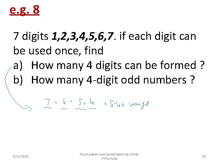 e. g. 8 7 digits 1, 2, 3, 4, 5, 6, 7. if each