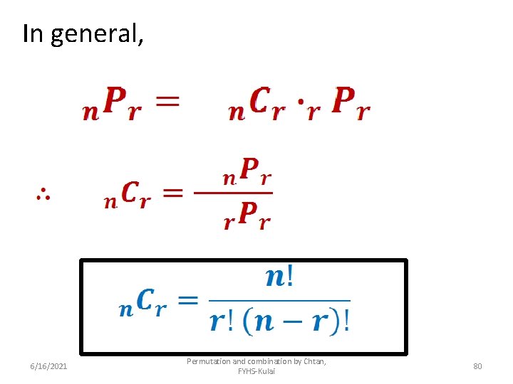 In general, 6/16/2021 Permutation and combination by Chtan, FYHS-Kulai 80 