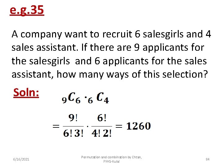 e. g. 35 A company want to recruit 6 salesgirls and 4 sales assistant.