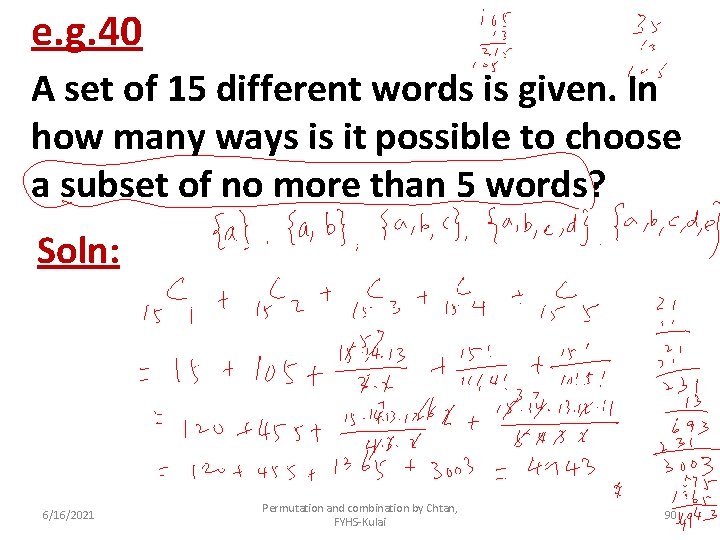 e. g. 40 A set of 15 different words is given. In how many