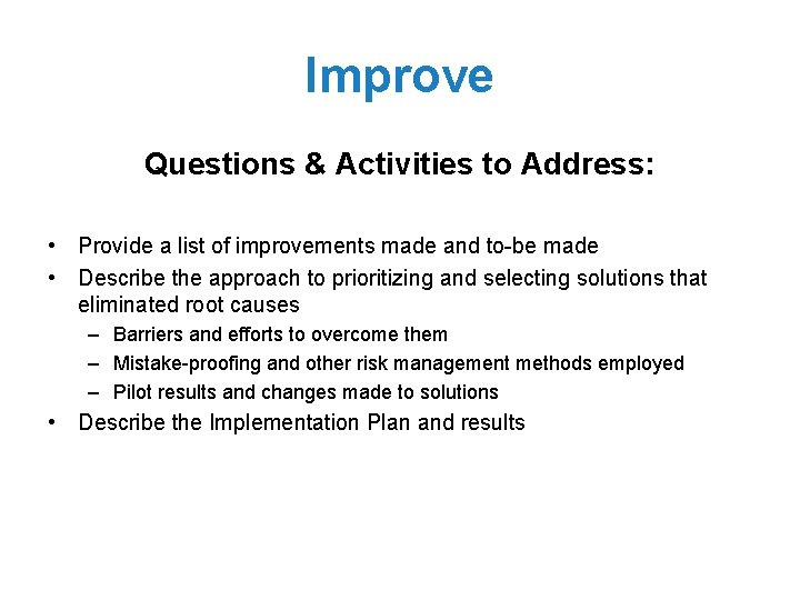 Improve Questions & Activities to Address: • Provide a list of improvements made and