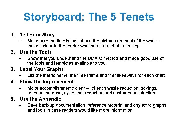 Storyboard: The 5 Tenets 1. Tell Your Story – Make sure the flow is