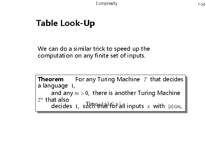 Complexity Table Look-Up We can do a similar trick to speed up the computation