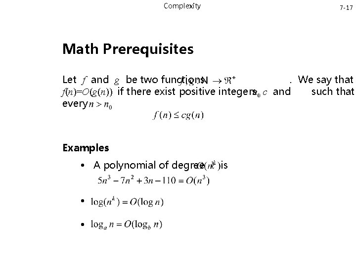 Complexity 7 -17 Math Prerequisites Let f and g be two functions. We say
