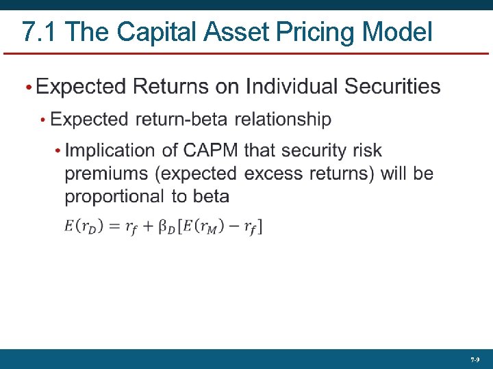 7. 1 The Capital Asset Pricing Model • 7 -9 