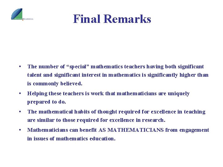 Final Remarks • The number of “special” mathematics teachers having both significant talent and