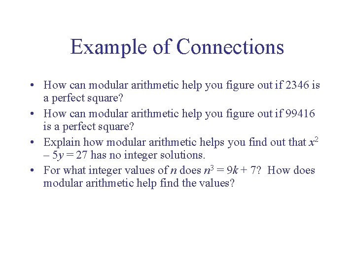 Example of Connections • How can modular arithmetic help you figure out if 2346