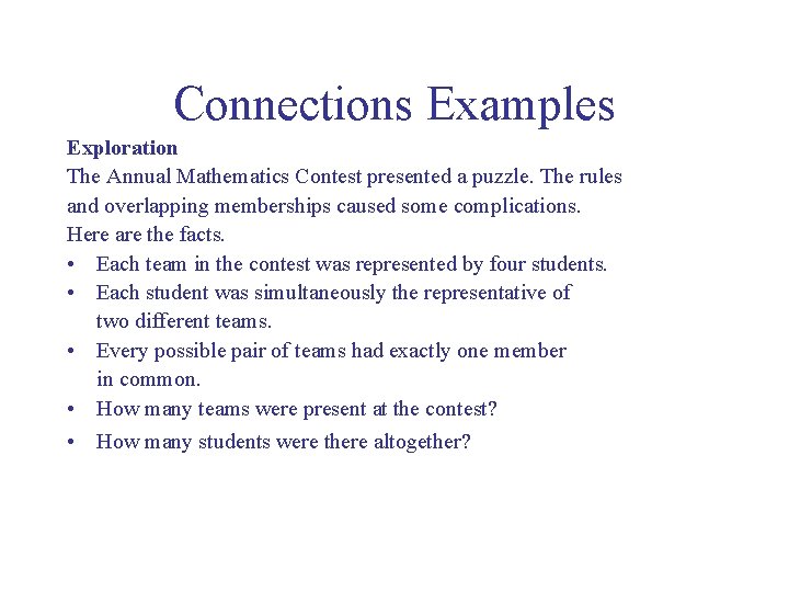 Connections Examples Exploration The Annual Mathematics Contest presented a puzzle. The rules and overlapping