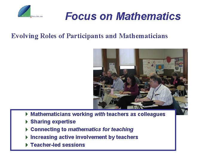 Focus on Mathematics Evolving Roles of Participants and Mathematicians working with teachers as colleagues