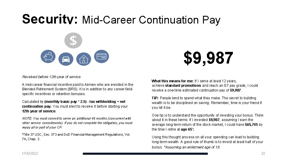 Security: Mid-Career Continuation Pay $9, 987 Received before 12 th year of service. A