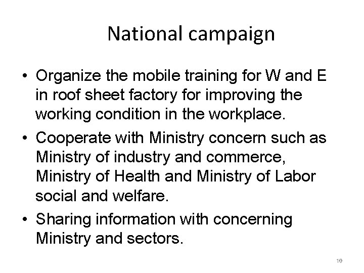 National campaign • Organize the mobile training for W and E in roof sheet