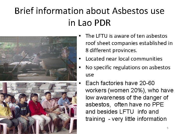 Brief information about Asbestos use in Lao PDR • The LFTU is aware of