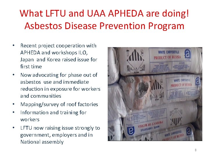 What LFTU and UAA APHEDA are doing! Asbestos Disease Prevention Program • Recent project