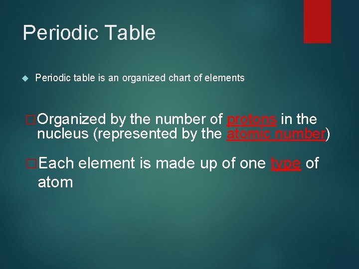 Periodic Table Periodic table is an organized chart of elements �Organized by the number