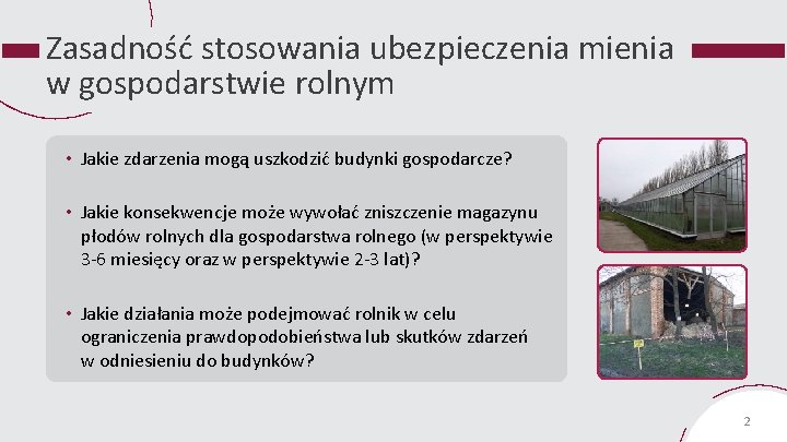 Zasadność stosowania ubezpieczenia mienia w gospodarstwie rolnym • Jakie zdarzenia mogą uszkodzić budynki gospodarcze?