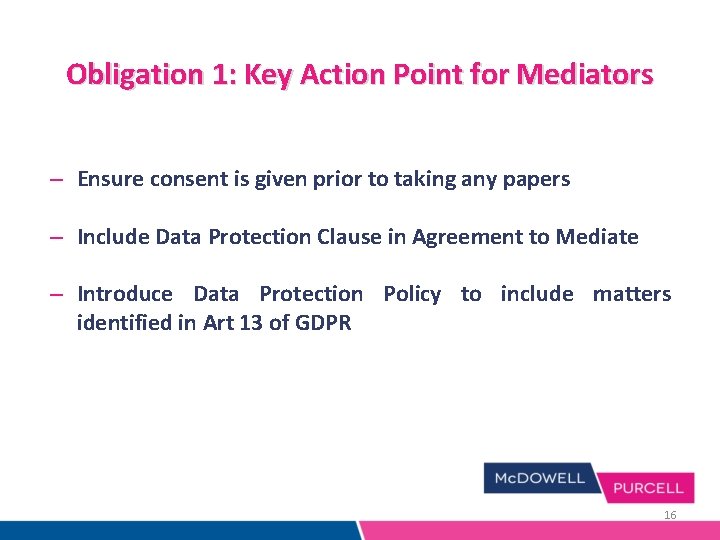 Obligation 1: Key Action Point for Mediators – Ensure consent is given prior to Obligation 1: Key Action Point for Mediators – Ensure consent is given prior to